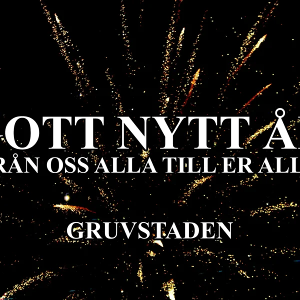 Gott nytt år önskar Gruvstaden